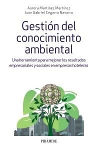 Gestión del conocimiento ambiental "Una herramienta para mejorar los resultados empresariales y sociales en empresas hoteleras"