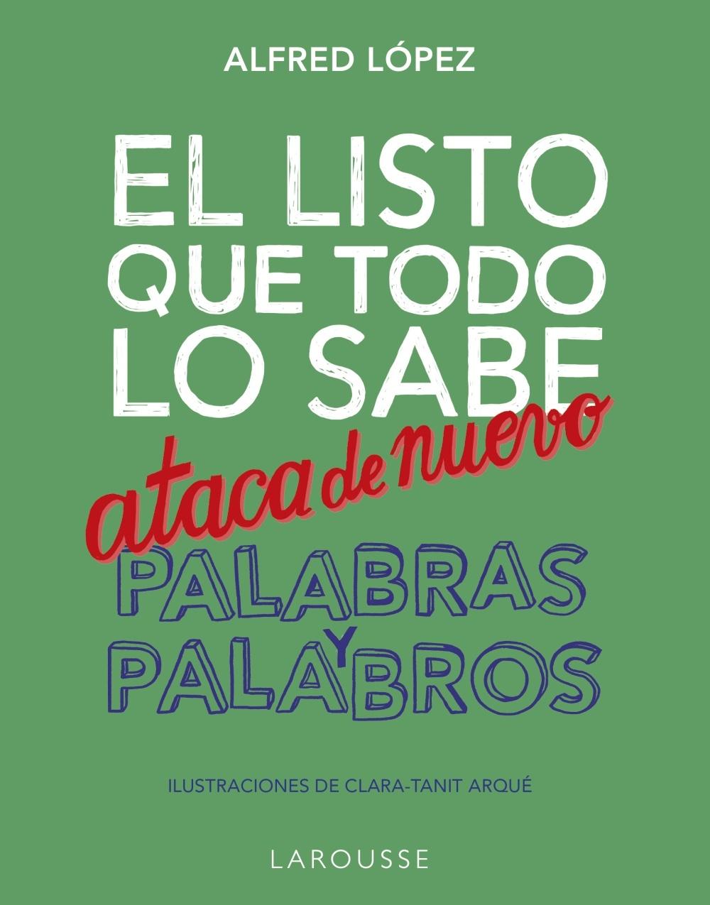 El listo que todo lo sabe ataca de nuevo "Palabras y palabros". 