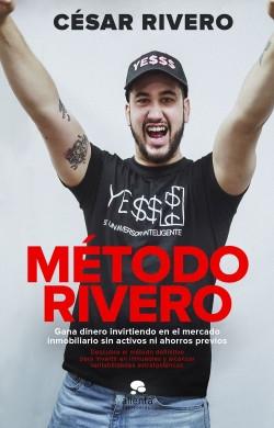 Método Rivero "Ganar dinero invirtiendo en el mercado inmobiliario sin activos ni ahorros previos". 