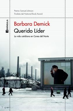 Querido Líder "La vida cotidiana en Corea del Norte".