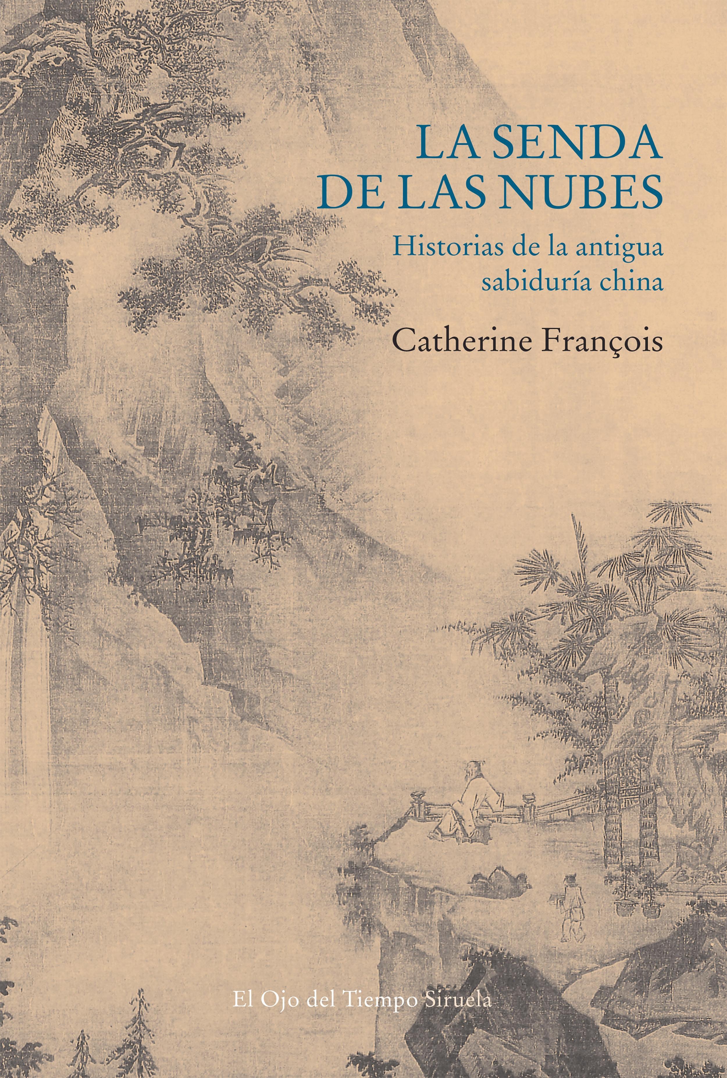 La senda de las nubes "Historias de la antigua sabiduría china". 