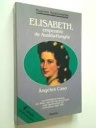 Elisabeth, emperatriz de Austria- Hungría