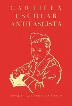 Cartilla escolar antifascista. 