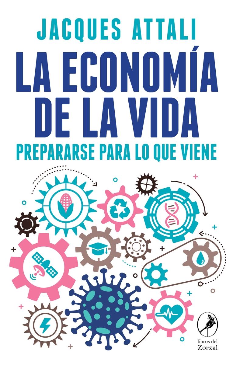 La economía de la vida "Prepararse para lo que viene". 