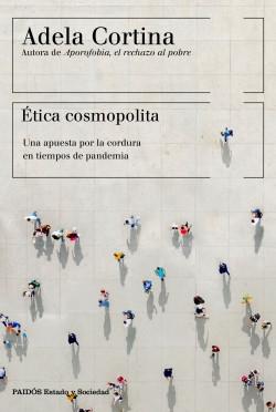 Ética cosmopolita "Una apuesta por la cordura en tiempos de pandemia"