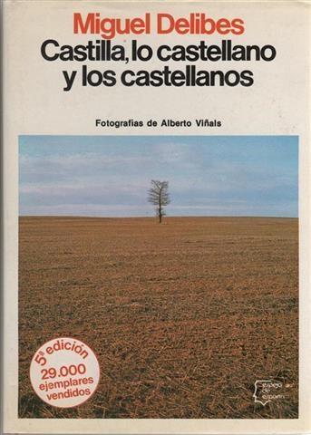 Castilla, lo castellano y los castellanos