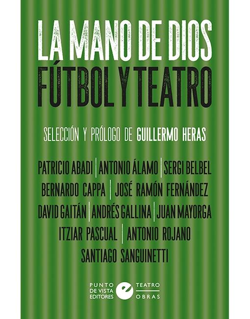 La mano de Dios "Fútbol y teatro". 