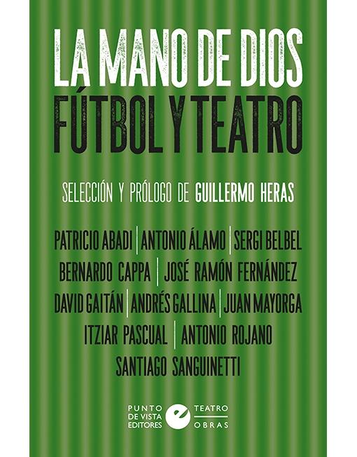 La mano de Dios "Fútbol y teatro"