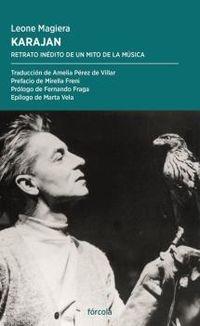 Karajan "Retrato inédito de un mito de la música".