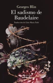 El sadismo de Baudelaire. 