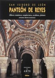 San Isidoro de León. Panteón de Reyes "Albores románicos: arquitectura, escultura, pintura". 