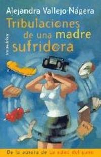 Tribulaciones de una madre sufridora