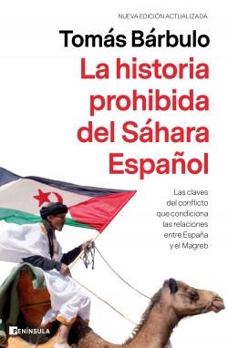 La historia prohibida del Sáhara Español "Las claves del conflicto que condiciona las relaciones entre España y el Magreb". 