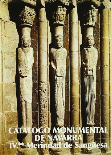 Catálogo monumental de Navarra - IV**: Merindad de Sangüesa "Jaurrieta-Yesa"