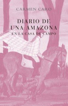 Diario de una amazona en la Casa de Campo