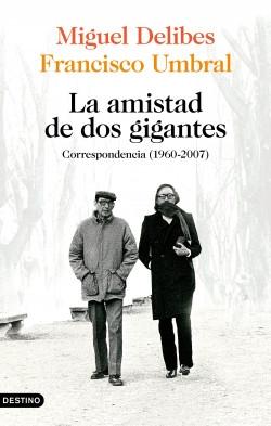 La amistad de dos gigantes "Correspondencia (1960-2007)". 