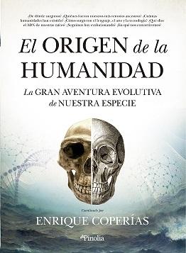 El origen de la humanidad "La gran aventura evolutiva de nuestra especie"