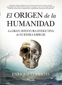 El origen de la humanidad "La gran aventura evolutiva de nuestra especie".