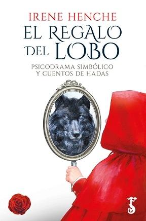 El regalo del lobo "Psicodramas simbólicos y cuentos de hadas". 