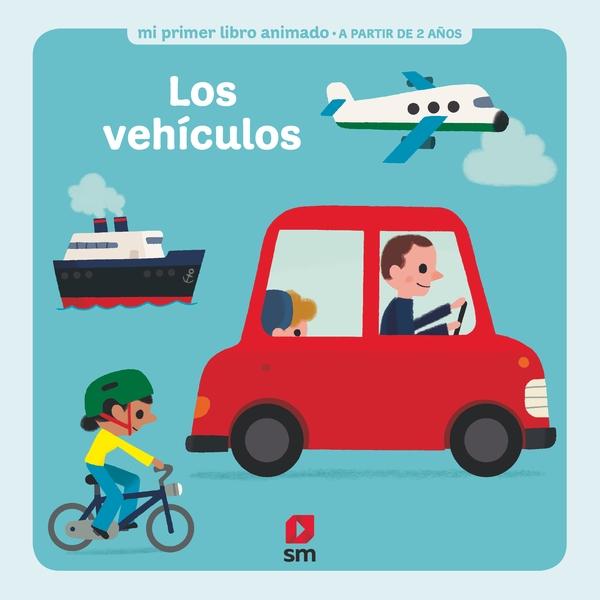 Los vehículos "(Mi primer libro animado)"