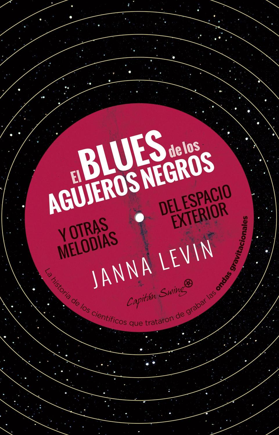 El blues de los agujeros negros "Y otras melodías del espacio exterior". 