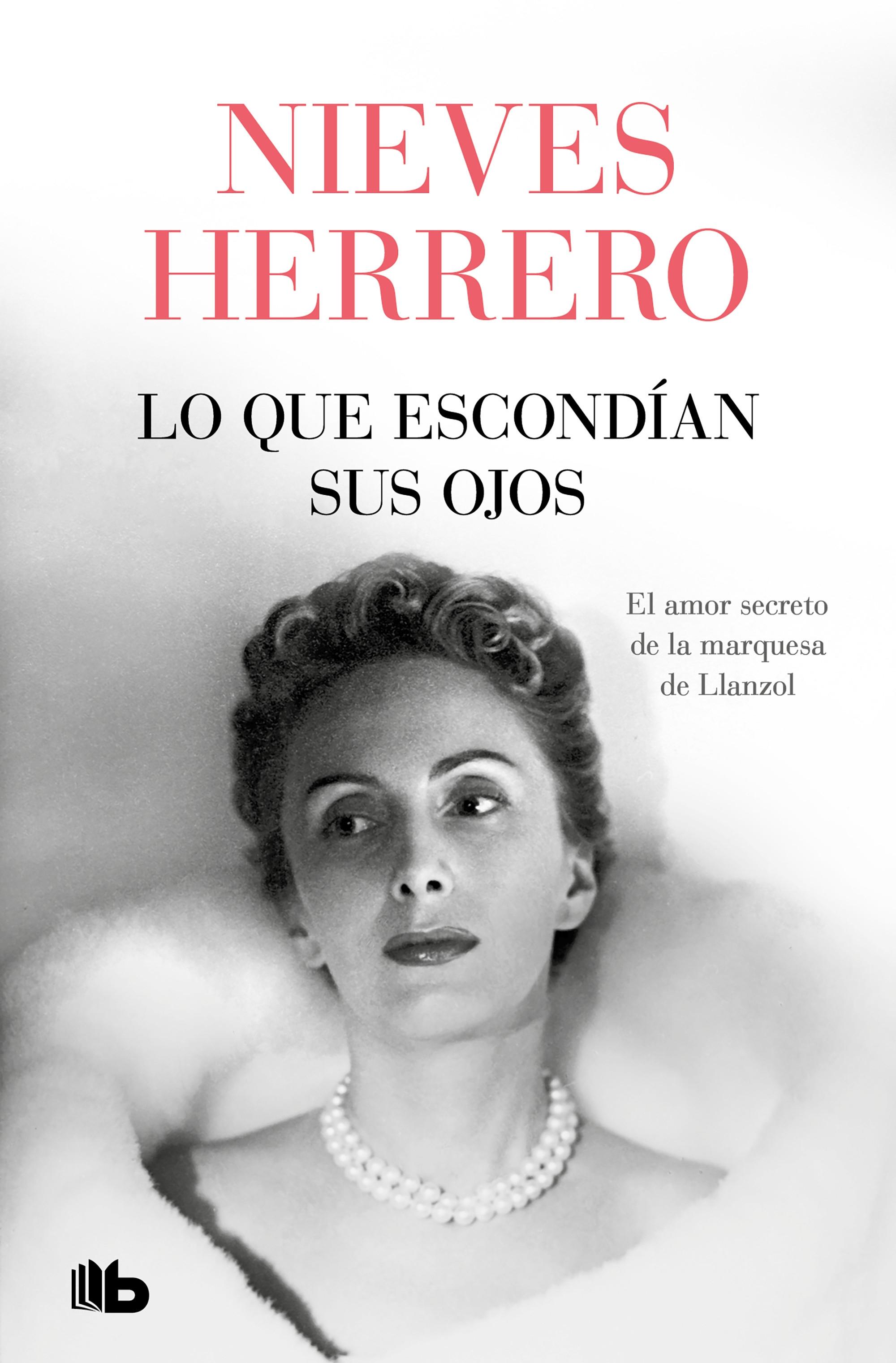 Lo que escondían sus ojos "El amor secreto de la marquesa de Llanzol".