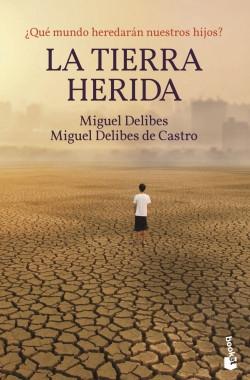 La tierra herida "¿Qué mundo herederán nuestros hijos?". 