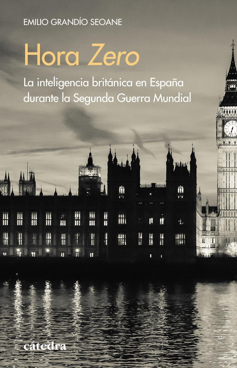 Hora Zero "La inteligencia británica en España durante la Segunda Guerra Mundial". 