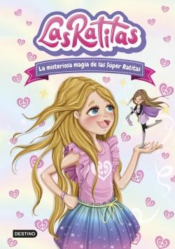 Las Ratitas - 3: La misteriosa magia de las Súper Ratitas "(Firmado)".
