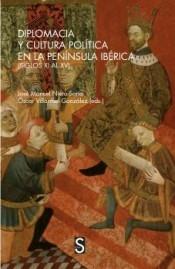 Diplomacia y cultura política en la Península Ibérica "(Siglos XI al XV)".