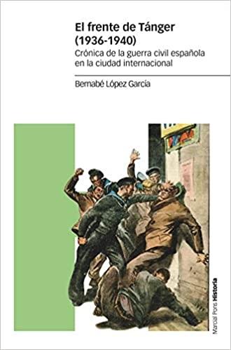 El frente de Tánger (1936-1940) "Crónica de la guerra civil española en la ciudad internacional"