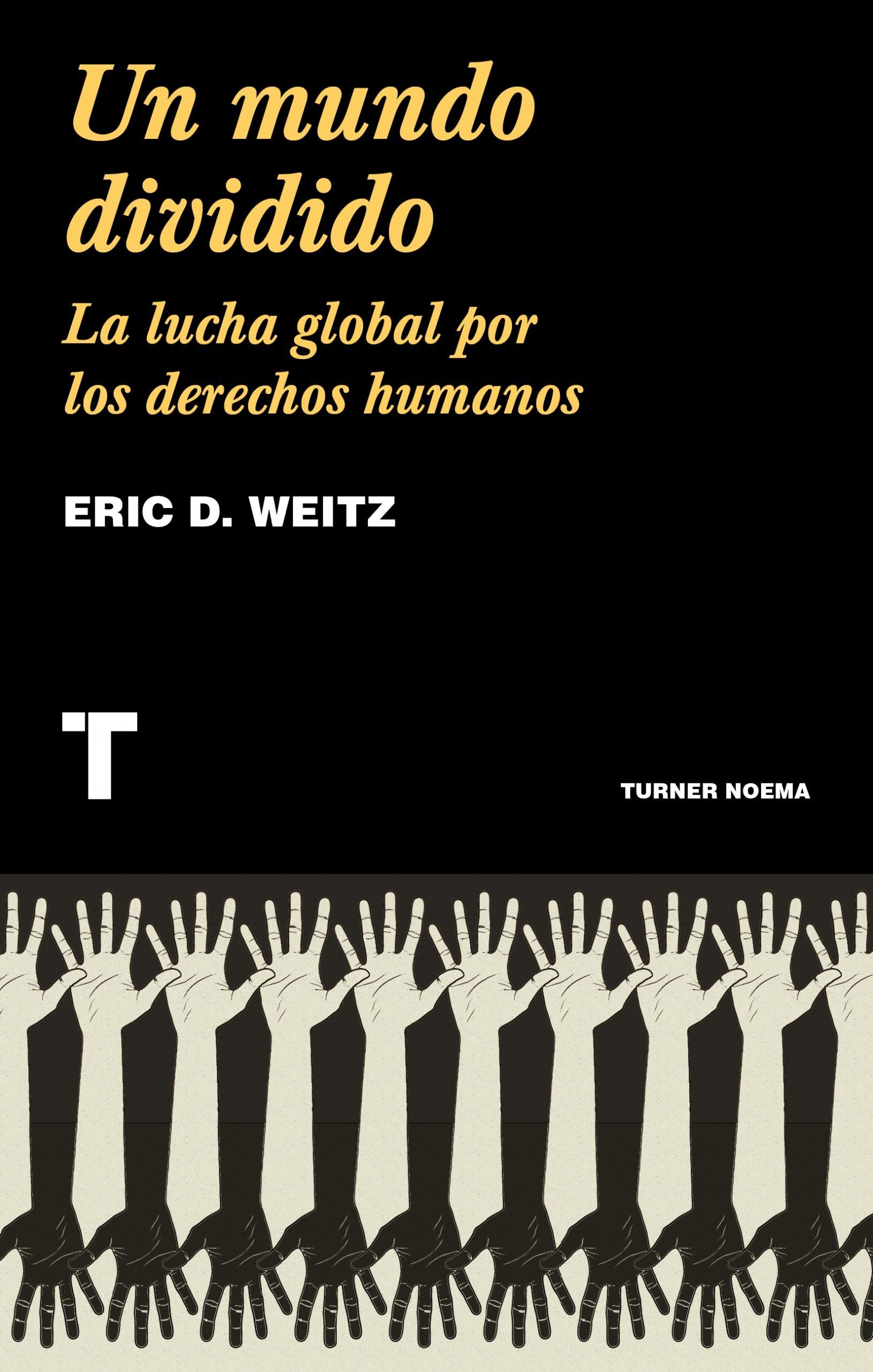 Un mundo dividido "La lucha global por los derechos humanos". 