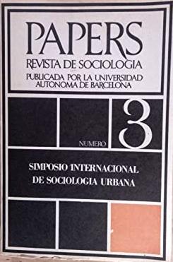 Papers. Revista de Sociología - 3: Simposio Internacional de Sociología Urbana