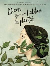 Dicen que no hablan las plantas.