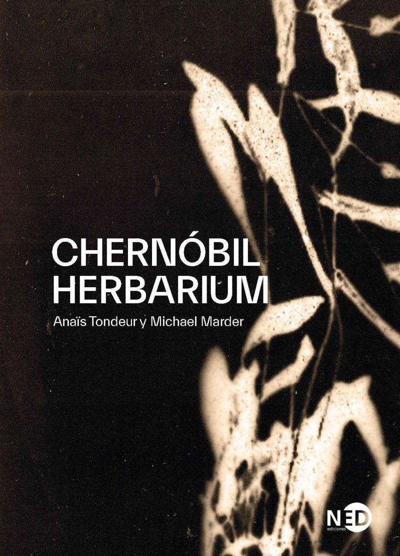 Chernóbil Herbarium "Fragmentos de una conciencia explotada"