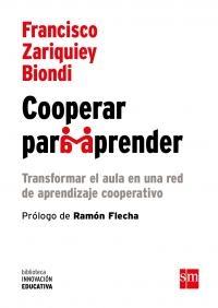 Cooperar para aprender "Transformar el aula en una red de aprendizaje cooperativo"