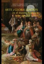 Arte y globalización en el mundo hispánico de los siglos XV al XVII