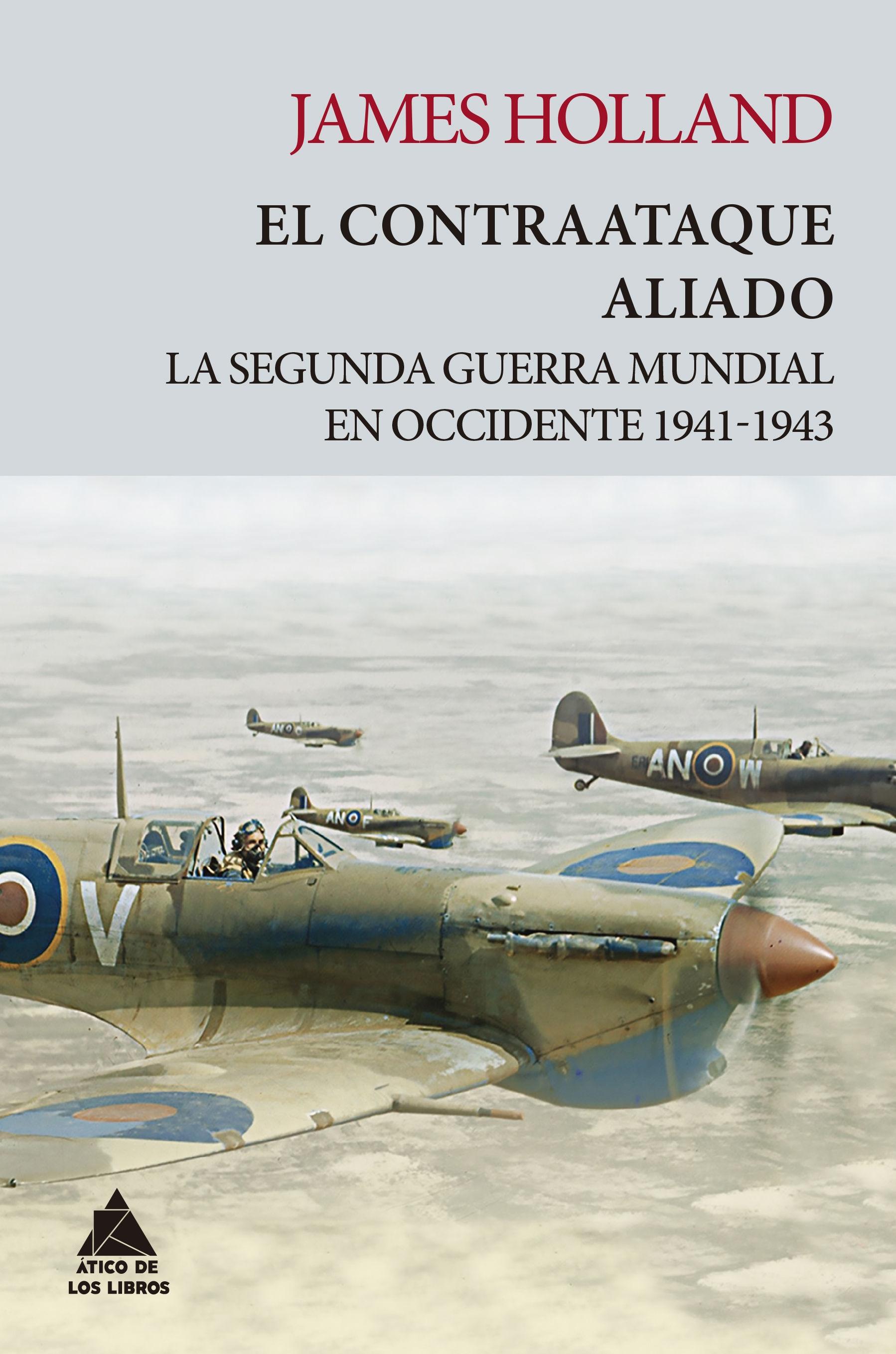 El contraataque aliado "La Segunda Guerra Mundial en Occidente, 1941-1943". 