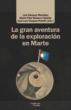 La gran aventura de la exploración en Marte. 