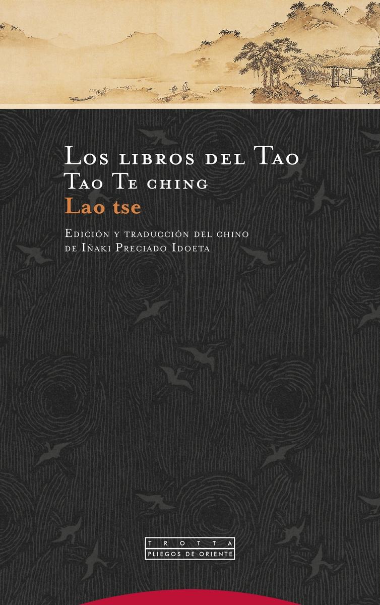 Los libros del Tao "Tao Te ching". 