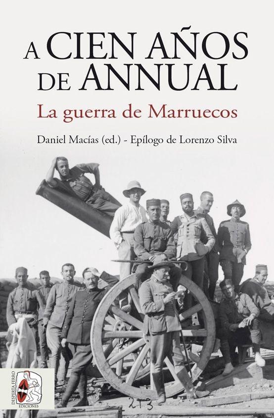 A cien años de Annual "La guerra de Marruecos". 