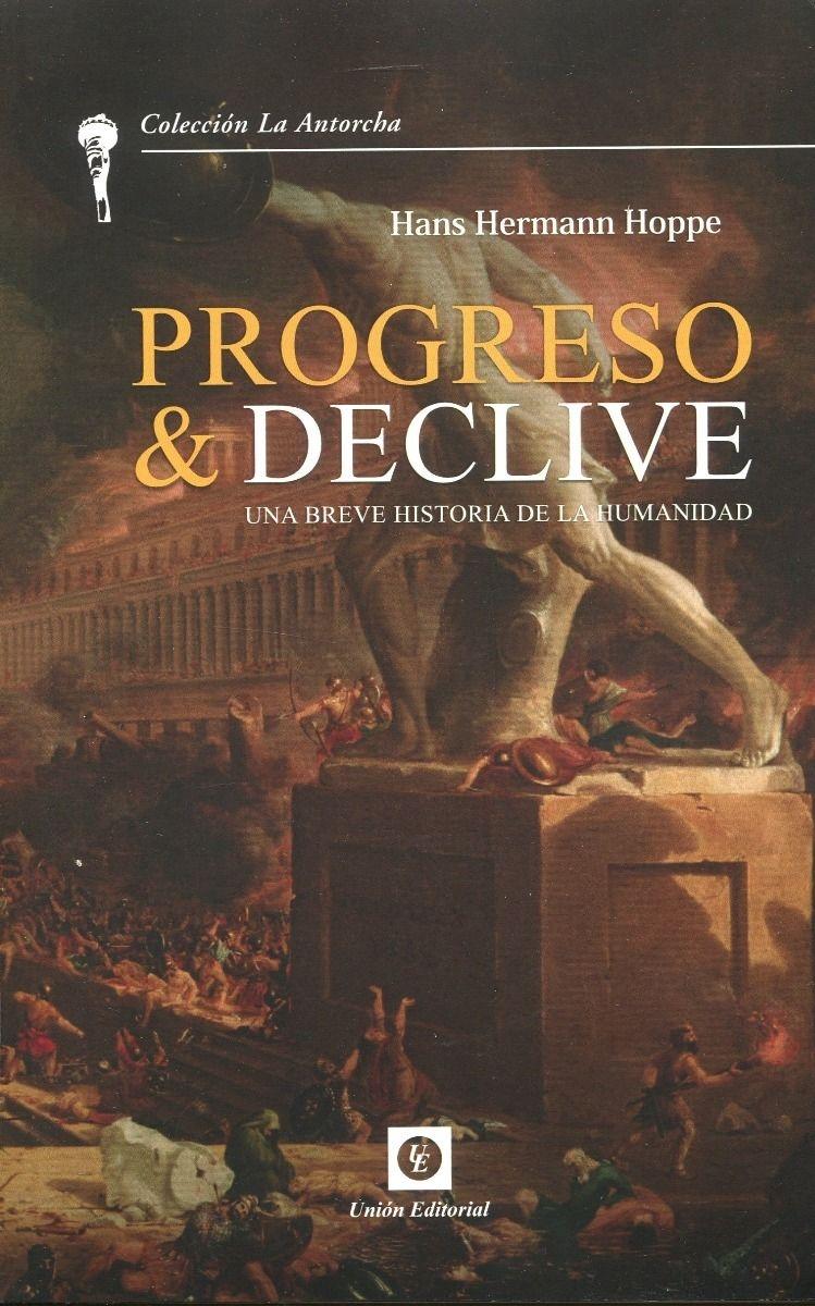 Progreso & declive "Una breve historia de la humanidad"