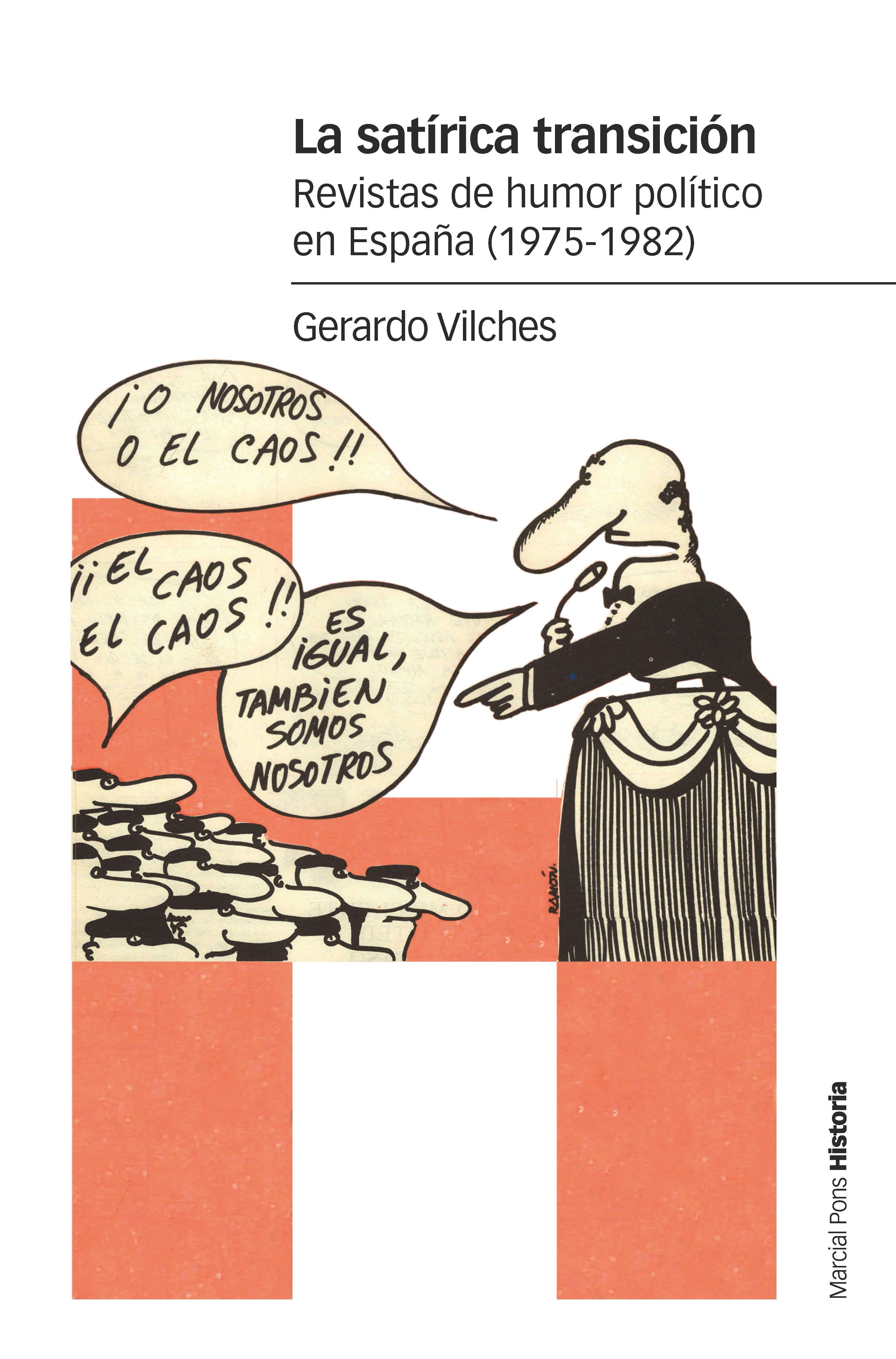 La satírica transición "Revistas de humor político en España (1975-1982)"
