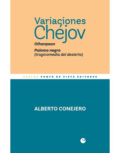 Variaciones Chéjov "Oihanpean / Paloma negra (tragicomedia del desierto)". 