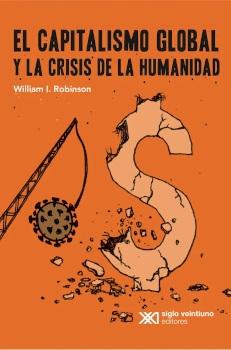 El capitalismo global y la crisis de la humanidad. 