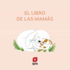 El libro de las mamás. 