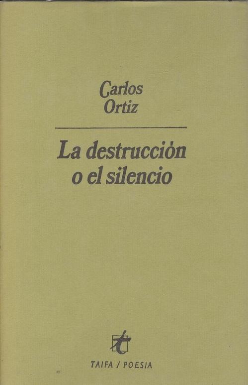 La destrucción o el silencio