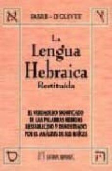 Lengua hebraica restituída I "el verdadero significado de las palabras hebreas restablecido y demostrado por el análisis de sus raíces"