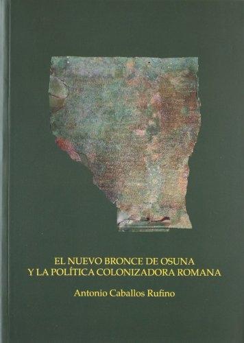 El nuevo bronce de Osuna y la política colonizadora romana