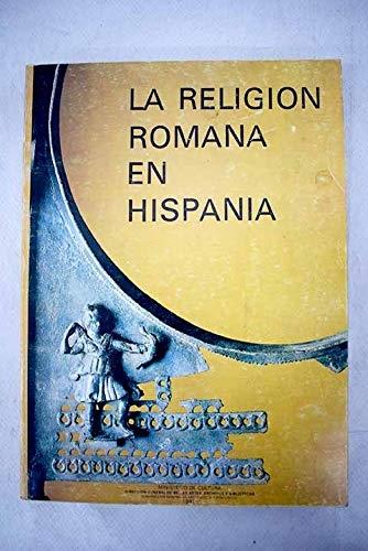 La Religion romana en Hispania: (symposio organizado por el Instituto de Arqueologia " Rodrigo Caro ". 